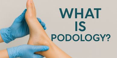 What Is Podology?